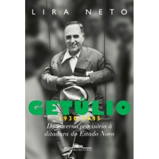 Getulio - 1930 - 1945 - Cia das Letras
