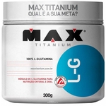 Glutamina L-G - Max Titanium (300g)
