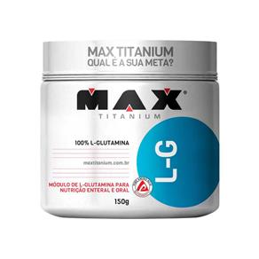 Glutamina L-G - Max Titanium - 150 G