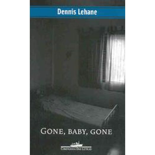 Gone Baby Gone - Cia das Letras