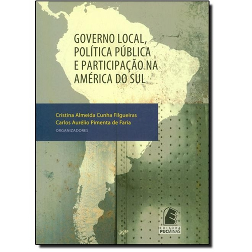 Tudo sobre 'Governo Local, Politica Publica e Participacao na America do Sul'