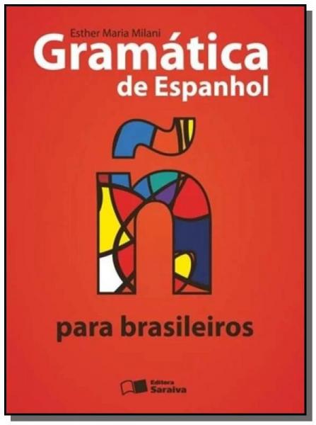 Gramática de Espanhol para Brasileiros - Saraiva