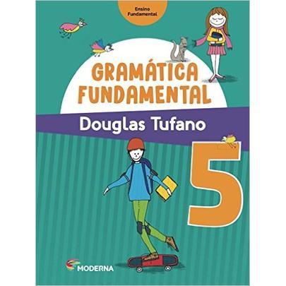 Gramática Fundamental - 5º Ano - 3ª Ed. 2016 - Moderna