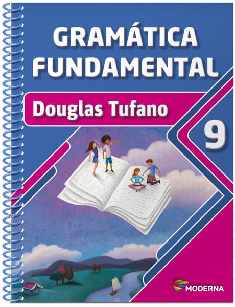 Gramática Fundamental - 9º Ano - 2ª Ed. 2013 - Moderna