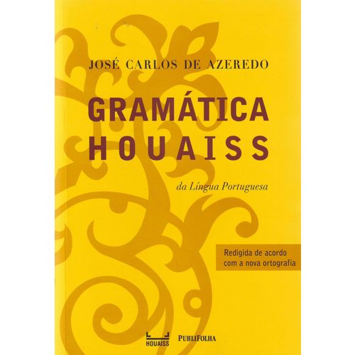 Gramática Houaiss da Lingua Portuguesa
