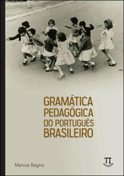 Gramatica Pedagogica do Portugues Brasileiro - Parabola