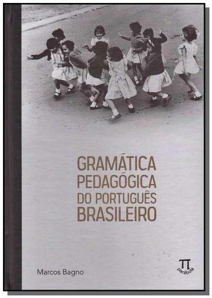 Gramatica Pedagogica do Portugues Brasileiro - Parabola