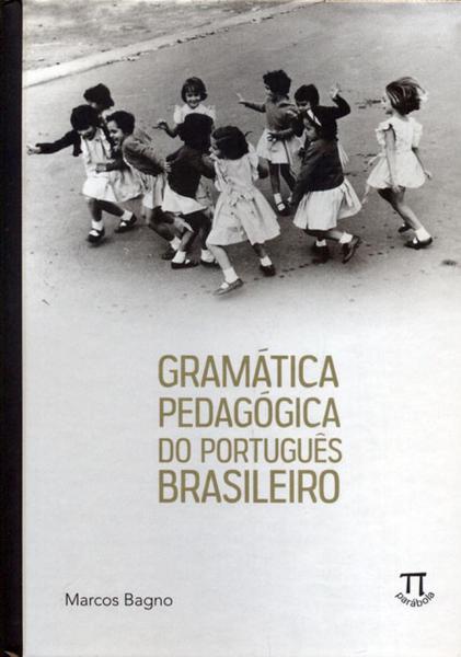 Gramática Pedagogica do Português Brasileiro - Parabola