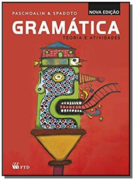 Gramatica: Teoria e Atividades - Ftd