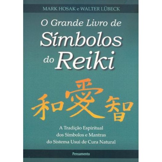 Tudo sobre 'Grande Livro de Simbolos do Reiki, o - Pensamento'
