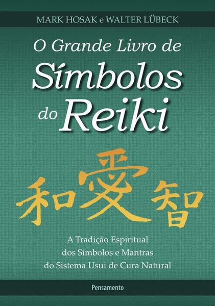 Grande Livro de Simbolos do Reiki,o - Pensamento