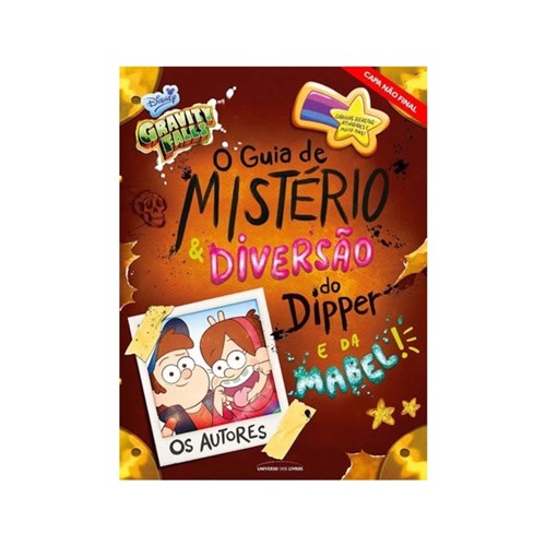 Gravity Falls - o Guia de Mistério e Diversão do Dipper e da Mabel!