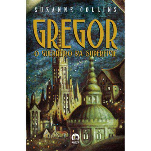 Tudo sobre 'Gregor, o Guerreiro da Superficie - Vol.1'
