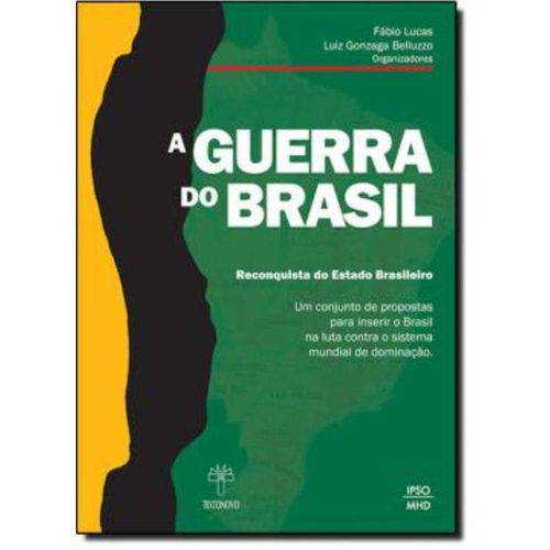 Guerra do Brasil, a - a Reconquista do Estado Brasileiro