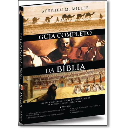 Guia Completo da Bíblia: um Guia Ilustrado, Fácil de Seguir, Sobre o Antigo e Novo Testamento