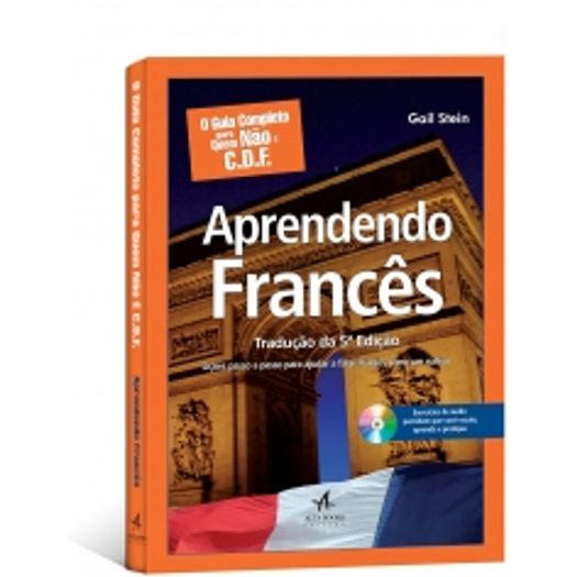Guia Completo para Quem Nao e C.D.F. - Aprendendo Frances - Alta Books