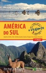 Guia Criativo para o Viajante Independente America do Sul - o Viajante - 1