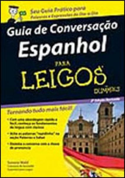 Guia de Conversaçao Espanhol para Leigos - Alta Books