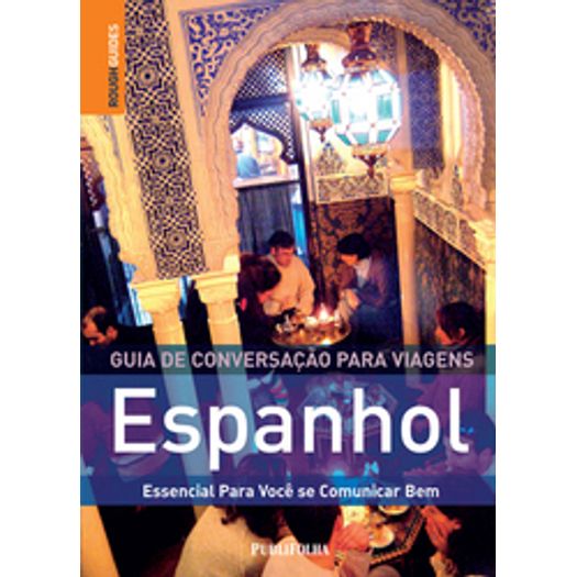 Tudo sobre 'Guia de Conversacao Espanhol Rough Guide - Publifo'