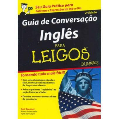 Guia de Conversação Inglês para Leigos - 2ª Ed. - Alta Books