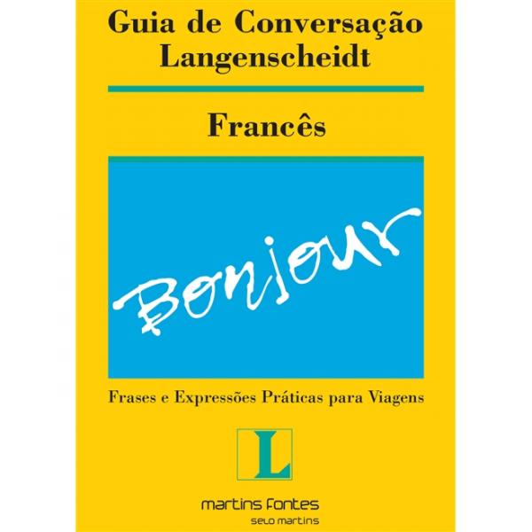 Guia de Conversacao Langenscheidt Frances - Martins - 1