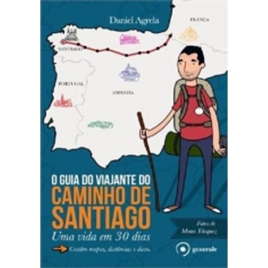 Tudo sobre 'Guia do Viajante do Caminho de Santiago, o - Generale'