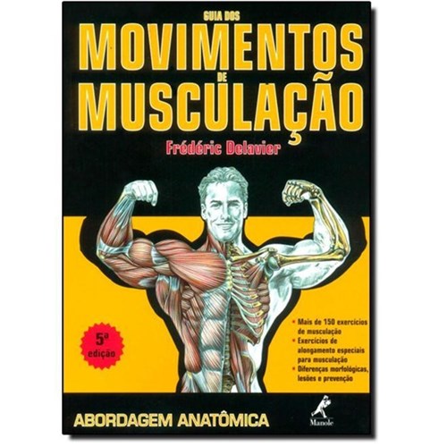 Guia dos Movimentos de Musculação: Abordagem Anatômica