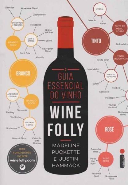 Guia Essencial do Vinho: Wine Folly, o - Intrinseca - Sp