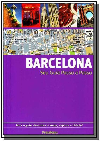 Guia Passo a Passo: Barcelona - Publifolha