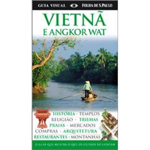 Guia Visual Vietna e Angkor Wat - Publifolha