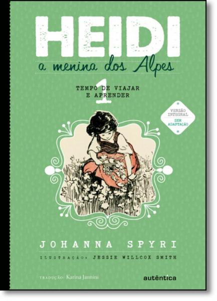 Heidi, a Menina dos Alpes - Vol. 1 - Autentica