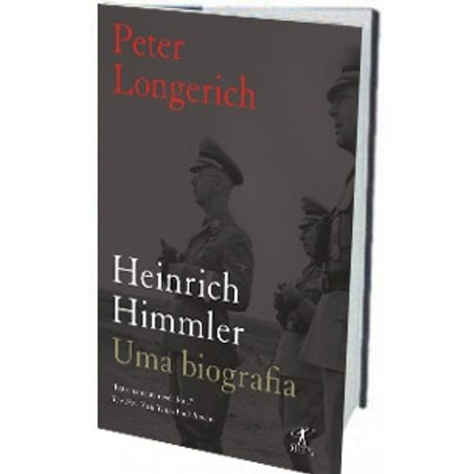 Heinrich Himmler - uma Biografia - Objetiva
