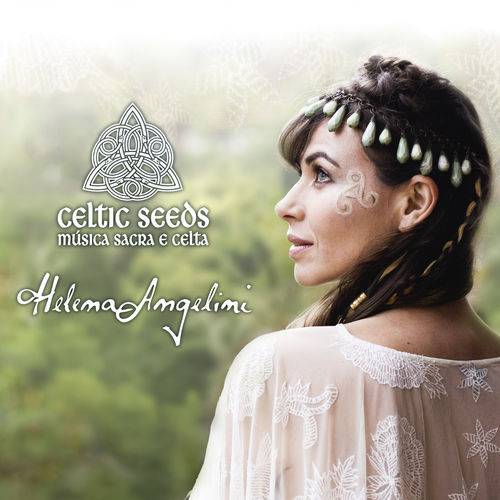 Tudo sobre 'Helena Angelini - Celtic Seeds'