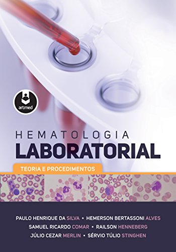 Hematologia Laboratorial: Teoria e Procedimentos