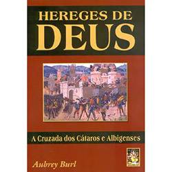 Tudo sobre 'Hereges de Deus: a Cruzada dos Cátaros e Albigenses'