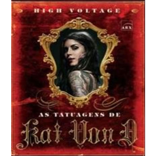 High Voltage - as Tatuagens de Kat Von D