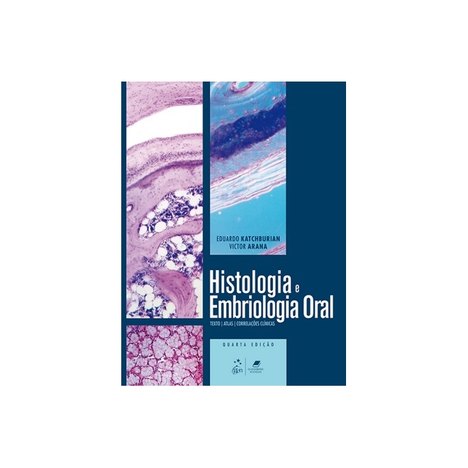 Histologia e Embriologia Oral - 4ª Ed. 2017