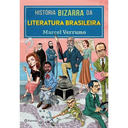 Historia Bizarra da Literatura Brasileira - Planeta