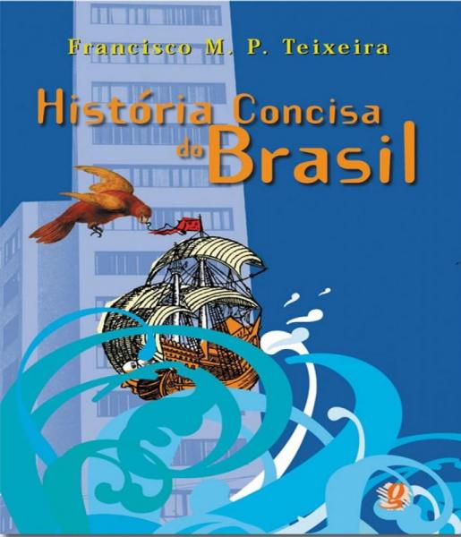 Historia Concisa do Brasil - 03 Ed - Global
