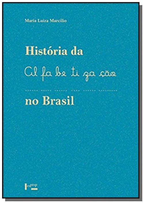 Historia da Alfabetizacao no Brasil