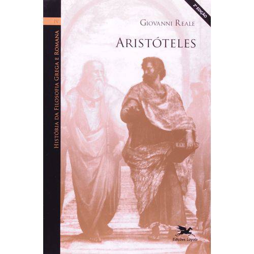 História da Filosofia Grega e Romana - Vol. Iv: Aristóteles