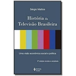 Historia Da Televisao Brasileira: Uma Visao Econom
