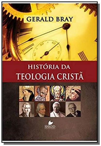 História da Teologia Cristã - Vida Nova