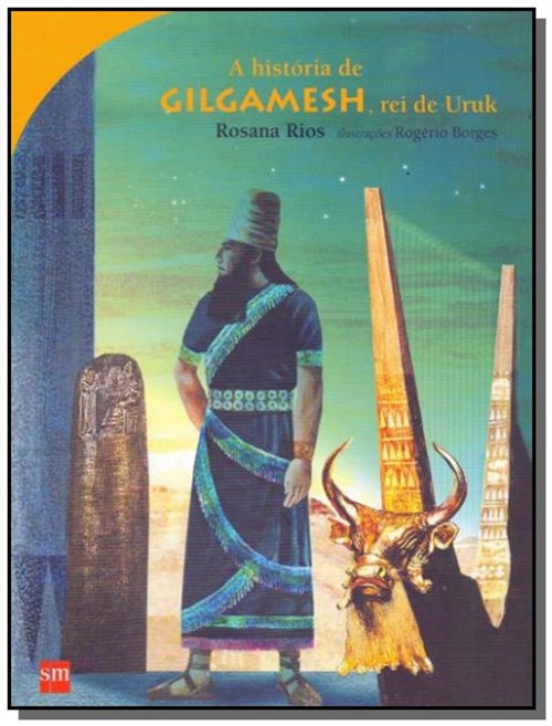 Historia de Gilgamesh, o Rei de Uruk, a