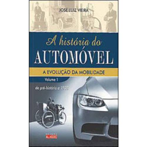 Historia do Automovel, a - Vol. 1 - a Evoluçao da Mobilidade