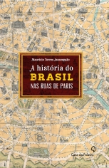 Historia do Brasil Nas Ruas de Paris - Casa da Palavra - 1