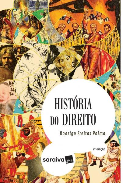 História do Direito - 7ª Edição (2017) - Saraiva
