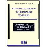 História do Direito do Trabalho no Brasil - 01ed/17