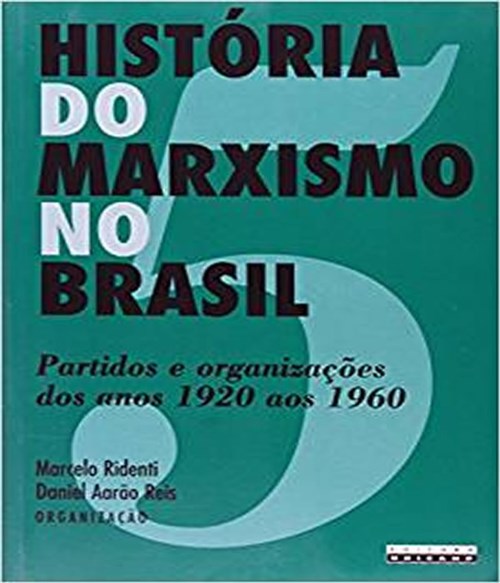 Historia do Marxismo no Brasil - Vol 05