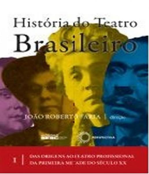 Historia do Teatro Brasileiro I - Perspectiva
